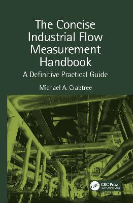 The Concise Industrial Flow Measurement Handbook: A Definitive Practical Guide - cover