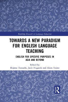 Towards a New Paradigm for English Language Teaching: English for Specific Purposes in Asia and Beyond - cover