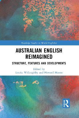 Australian English Reimagined: Structure, Features and Developments - cover