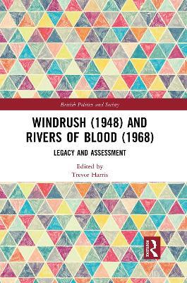 Windrush (1948) and Rivers of Blood (1968): Legacy and Assessment - cover