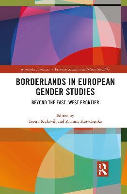Borderlands in European Gender Studies: Beyond the East–West Frontier - cover