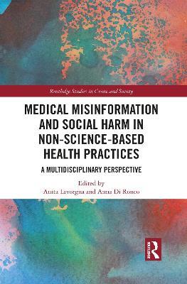 Medical Misinformation and Social Harm in Non-Science Based Health Practices: A Multidisciplinary Perspective - cover