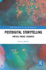Postdigital Storytelling: Poetics, Praxis, Research
