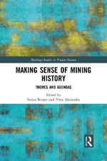 Making Sense of Mining History: Themes and Agendas