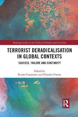 Terrorist Deradicalisation in Global Contexts: Success, Failure and Continuity - cover