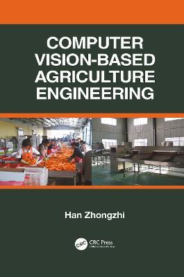 Computer Vision-Based Agriculture Engineering - Han Zhongzhi - cover