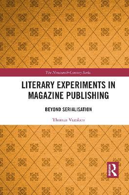 Literary Experiments in Magazine Publishing: Beyond Serialization - Thomas Lloyd Vranken - cover