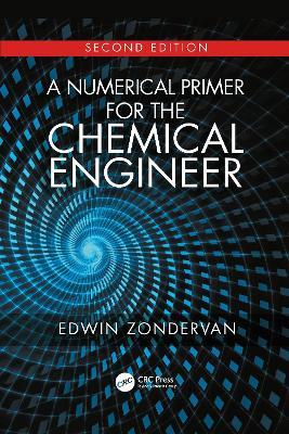 A Numerical Primer for the Chemical Engineer, Second Edition - Edwin Zondervan - cover