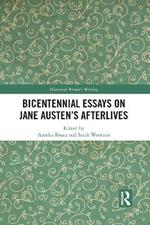 Bicentennial Essays on Jane Austen’s Afterlives