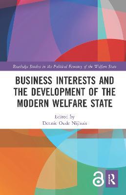 Business Interests and the Development of the Modern Welfare State - cover