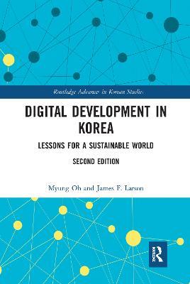 Digital Development in Korea: Lessons for a Sustainable World - Myung Oh,James F. Larson - cover