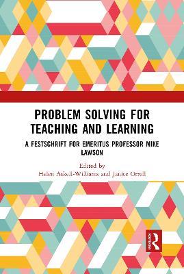 Problem Solving for Teaching and Learning: A Festschrift for Emeritus Professor Mike Lawson - cover