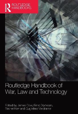 Routledge Handbook of War, Law and Technology - cover