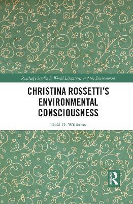 Christina Rossetti’s Environmental Consciousness - Todd Williams - cover