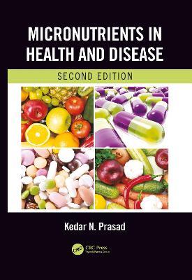 Micronutrients in Health and Disease, Second Edition - Kedar N. Prasad - cover