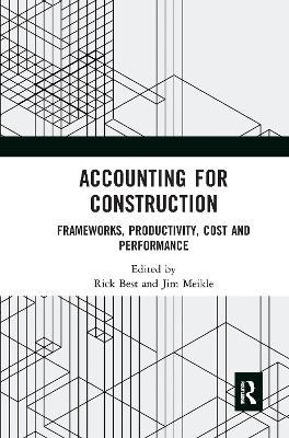 Accounting for Construction: Frameworks, Productivity, Cost and Performance - cover