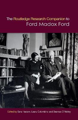 The Routledge Research Companion to Ford Madox Ford - Sara Haslam,Laura Colombino,Seamus O'Malley - cover