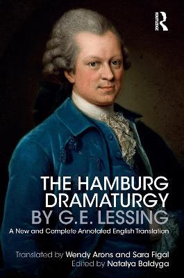 The Hamburg Dramaturgy by G.E. Lessing: A New and Complete Annotated English Translation - cover
