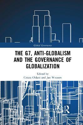 The G7, Anti-Globalism and the Governance of Globalization - cover