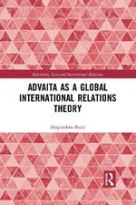 Advaita as a Global International Relations Theory