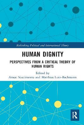 Human Dignity: Perspectives from a Critical Theory of Human Rights - cover