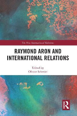 Raymond Aron and International Relations - cover