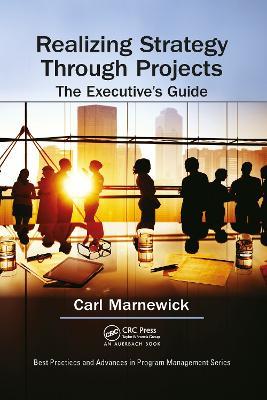 Realizing Strategy through Projects: The Executive's Guide - Carl Marnewick - cover
