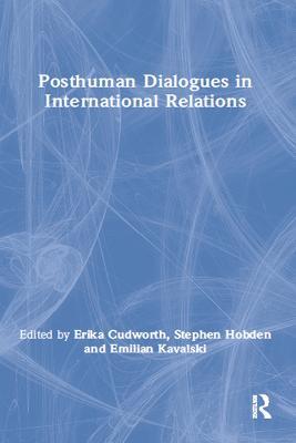 Posthuman Dialogues in International Relations - cover