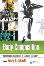 Body Composition: Health and Performance in Exercise and Sport