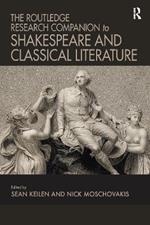 The Routledge Research Companion to Shakespeare and Classical Literature