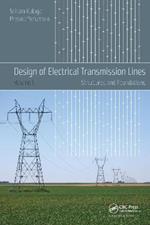 Design of Electrical Transmission Lines: Structures and Foundations