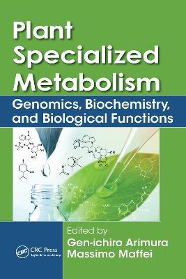 Plant Specialized Metabolism: Genomics, Biochemistry, and Biological Functions - cover