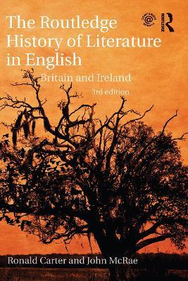 The Routledge History of Literature in English: Britain and Ireland - Ronald Carter,John McRae - cover