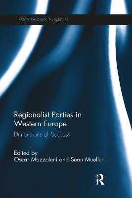 Regionalist Parties in Western Europe: Dimensions of Success - cover