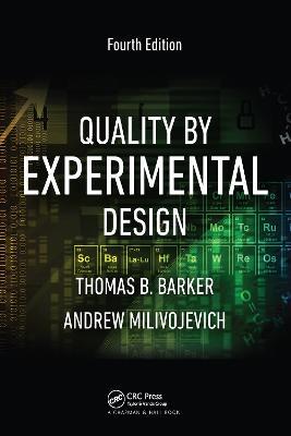 Quality by Experimental Design - Thomas B. Barker,Andrew Milivojevich - cover