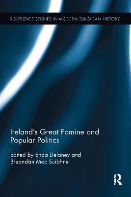 Ireland's Great Famine and Popular Politics - cover