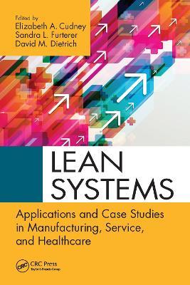 Lean Systems: Applications and Case Studies in Manufacturing, Service, and Healthcare - cover