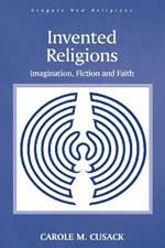 Invented Religions: Imagination, Fiction and Faith