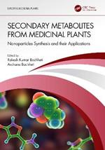 Secondary Metabolites from Medicinal Plants: Nanoparticles Synthesis and their Applications