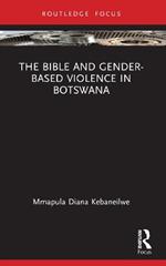 The Bible and Gender-based Violence in Botswana