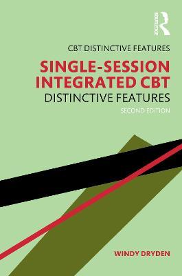Single-Session Integrated CBT: Distinctive features - Windy Dryden - cover