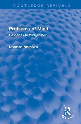 Problems of Mind: Descartes to Wittgenstein - Norman Malcolm - cover