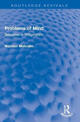 Problems of Mind: Descartes to Wittgenstein - Norman Malcolm - cover