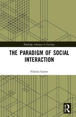 The Paradigm of Social Interaction - Nikolai Genov - cover