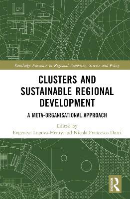Clusters and Sustainable Regional Development: A Meta-Organisational Approach - cover