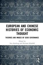 European and Chinese Histories of Economic Thought: Theories and Images of Good Governance