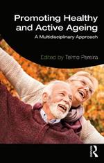 Promoting Healthy and Active Ageing: A Multidisciplinary Approach