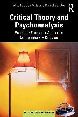Critical Theory and Psychoanalysis: From the Frankfurt School to Contemporary Critique - cover