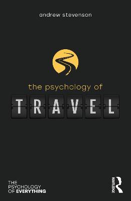 The Psychology of Travel - Andrew Stevenson - cover