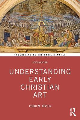 Understanding Early Christian Art - Robin M. Jensen - cover